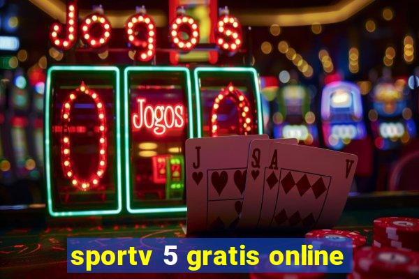 sportv 5 gratis online